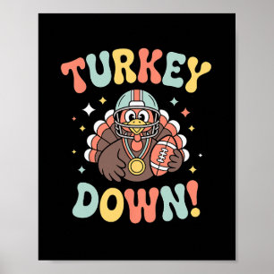 Turkey Down Funny Footll Thanksgiving  Poster