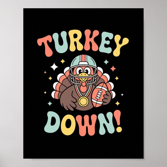 Turkey Down Funny Footll Thanksgiving  Poster (Front)