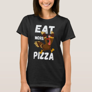 Turkey Eat Pizza Adult Vegan Kids Thanksgiving 1 T-Shirt