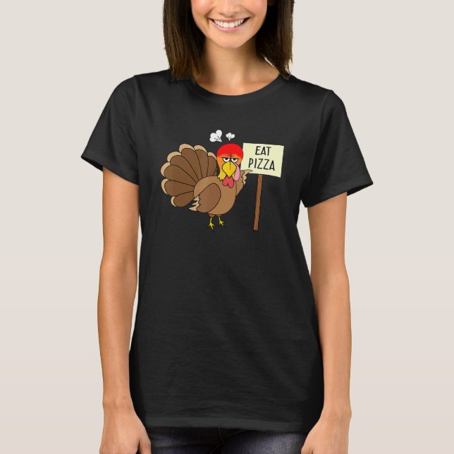 Turkey Eat Pizza Adult Vegan Kids  Thanksgiving Wo T-Shirt (Front)