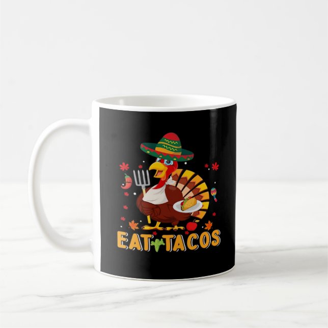 Turkey Eat Tacos Funny Mexican Thanksgiving Coffee Mug (Left)