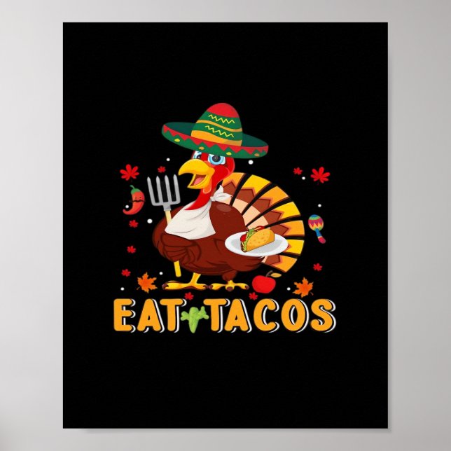 Turkey Eat Tacos Funny Mexican Thanksgiving Poster (Front)