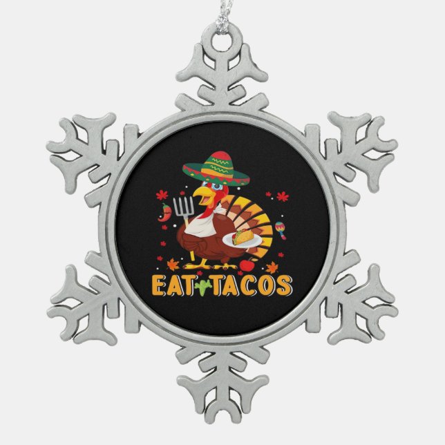 Turkey Eat Tacos Funny Mexican Thanksgiving Snowflake Pewter Christmas Ornament (Front)