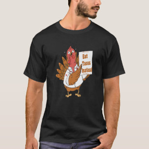 Turkey Eat Tacos Instead Adult Vegan Thanksgiving T-Shirt