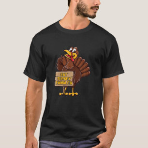 Turkey Eat Turkey Tamales Thanksgiving Foodie Blac T-Shirt