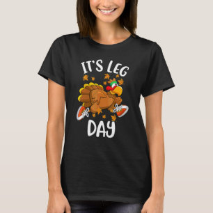 Turkey Exercise Workout Thanksgiving Women Its Leg T-Shirt