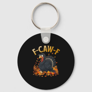 Turkey F-caw-f Funny Thanksgiving Black Crow Adult Key Ring