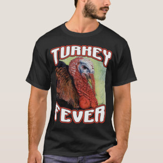 Turkey Fever T-Shirt