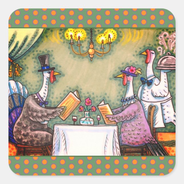 TURKEY FINE DINING, THANKSGIVING BIRD HUMOR SQUARE STICKER (Front)
