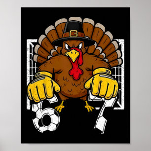 Turkey Goalie Soccer 67 Six Seven 6 7 Thanksgiving Poster