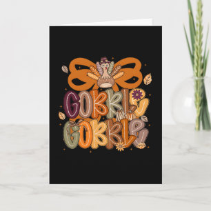 Turkey Gobble Till You Wobble Men Women Kids Thank Card