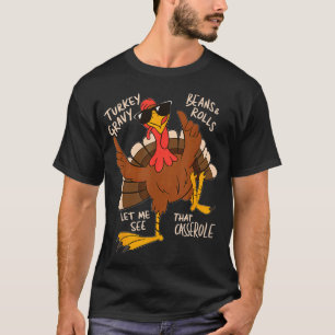 Turkey Gravy Beans And Rolls Casserole Thanksgivin T-Shirt