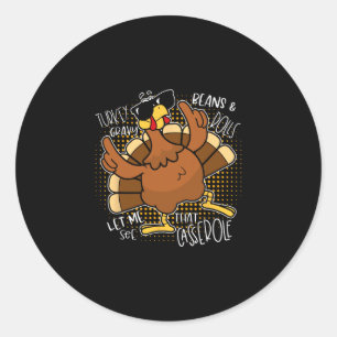 Turkey Gravy Beans And Rolls Cerole Funny Thanksgi Classic Round Sticker