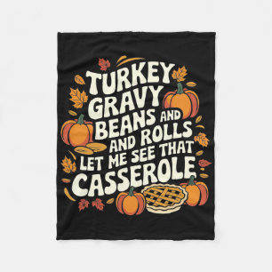 Turkey Gravy Beans And Rolls Cerole Funny Thanksgi Fleece Blanket