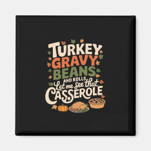 Turkey Gravy Beans And Rolls Cerole Funny Thanksgi Magnet