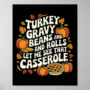 Turkey Gravy Beans And Rolls Cerole Funny Thanksgi Poster