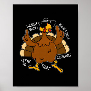 Turkey Gravy Beans And Rolls Cerole Funny Thanksgi Poster