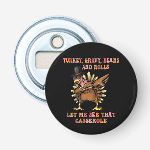 Turkey Gravy Beans And Rolls Let Me Bottle Opener