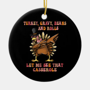 Turkey Gravy Beans And Rolls Let Me Ceramic Ornament