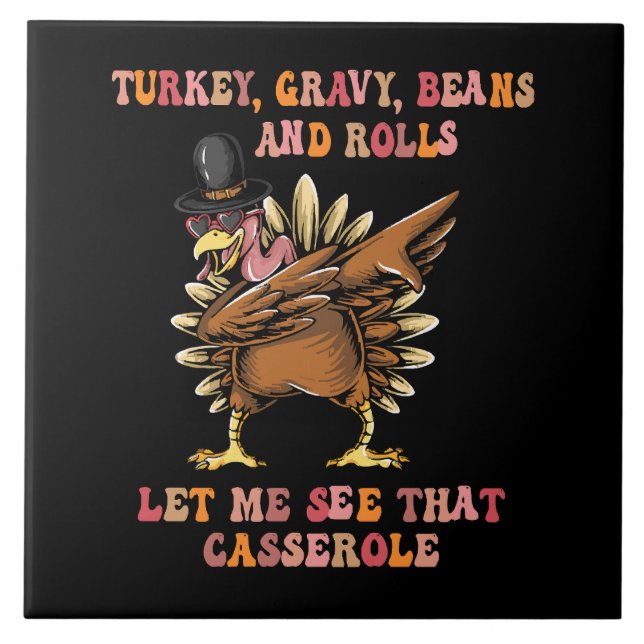 Turkey Gravy Beans And Rolls Let Me  Ceramic Tile (Front)