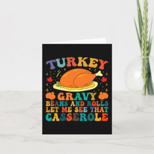 Turkey Gravy Beans And Rolls Let Me See That Casse Card
