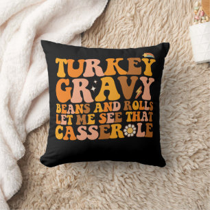 Turkey Gravy Beans And Rolls Let Me See That Casse Cushion