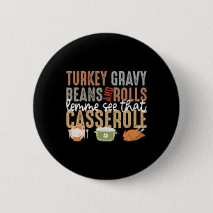 Turkey Gravy Beans And Rolls Let Me See That Cerol 6 Cm Round Badge