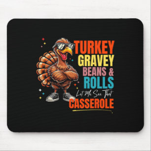 Turkey Gravy Beans And Rolls Let Me See That Cerol Mouse Pad