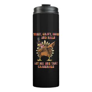 Turkey Gravy Beans And Rolls Let Me  Thermal Tumbler