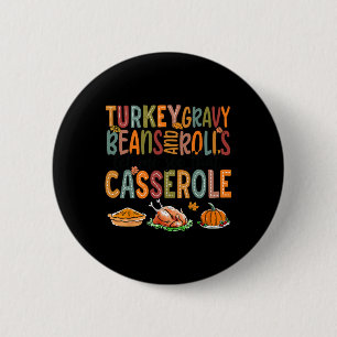 Turkey Gravy Beans Rolls Let Me See That Cerole 6 Cm Round Badge
