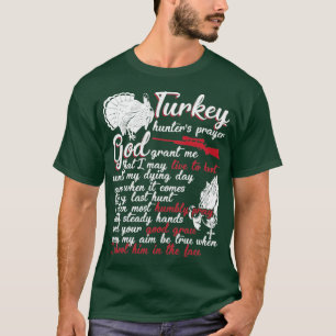 Turkey Hunters Prayer  T-Shirt