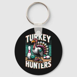 Turkey Hunters Shirt Funny Bowling Shirt Turkey Hu Key Ring