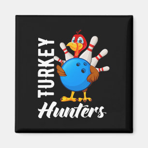 Turkey Hunters Shirt Funny Bowling Shirts Turkey H Magnet
