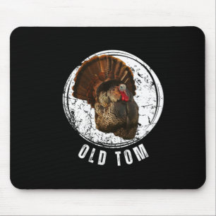 Turkey Hunting Shirt Old Tom Gobbler Turkey Huntin Mouse Pad