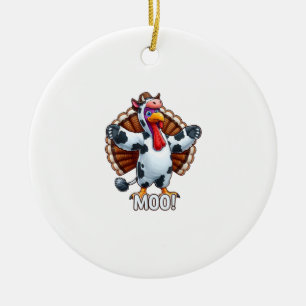Turkey In Cow Costume, Moo Funny Thanksgiving _3 Ceramic Ornament
