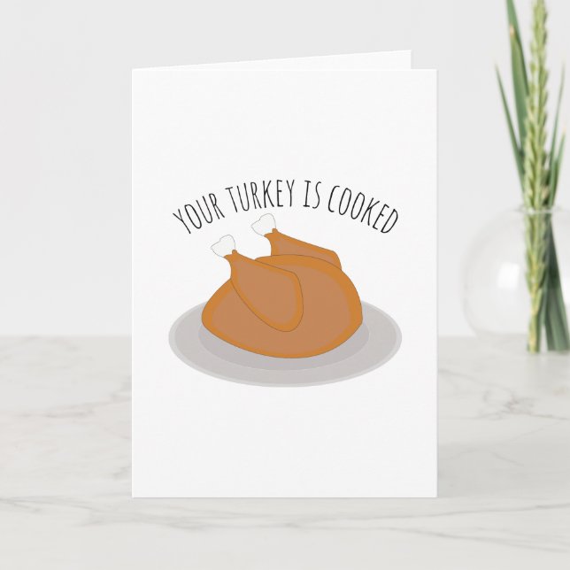 Turkey Is Cooked Holiday Card (Front)