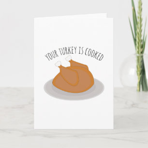 Turkey Is Cooked Holiday Card