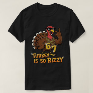 Turkey Is So Rizzy 67 Meme T-Shirt