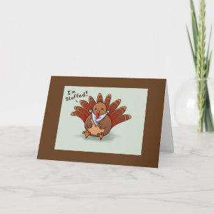 TURKEY IS STUFFED "WITH LOVE FOR YOU" THANKSGIVING HOLIDAY CARD