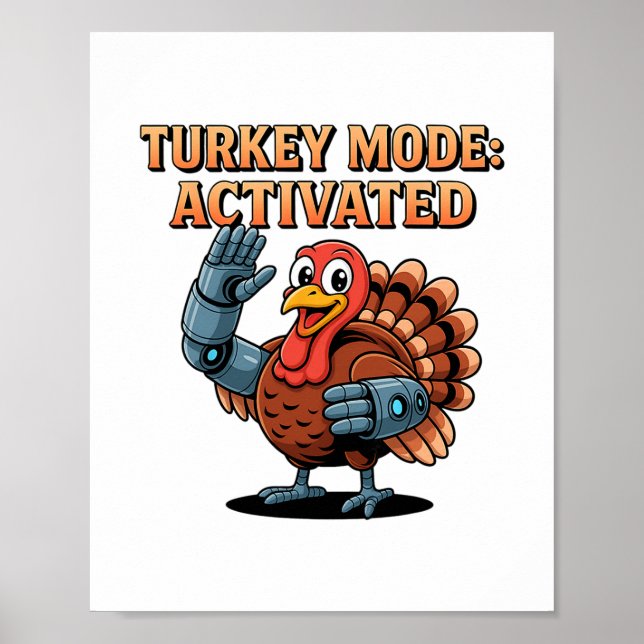 Turkey Mode Activated Funny Thanksgiving Robot Hum Poster (Front)