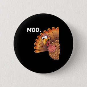 Turkey Moo Funny Thanksgiving Gifts For Men Women 6 Cm Round Badge