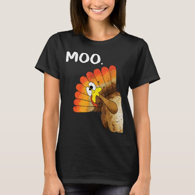 turkey moo funny thanksgiving T-Shirt (Front)