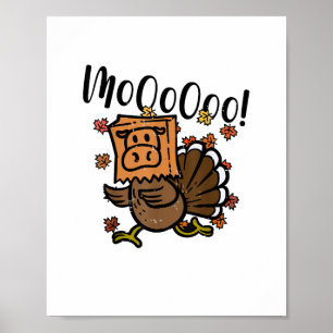 Turkey Moo I'm A Cow Fake Cow Funny Thanksgiving _ Poster