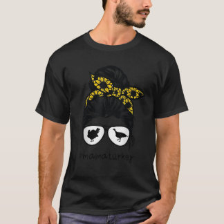 turkey mum Messy Hair Bun Sunflower turkey mama  T-Shirt