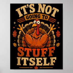 Turkey Not Going To Stuff Thanksgiving Women Poster
