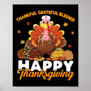 Turkey Nurse Life Thanksgiving Holiday Fall Nursin Poster