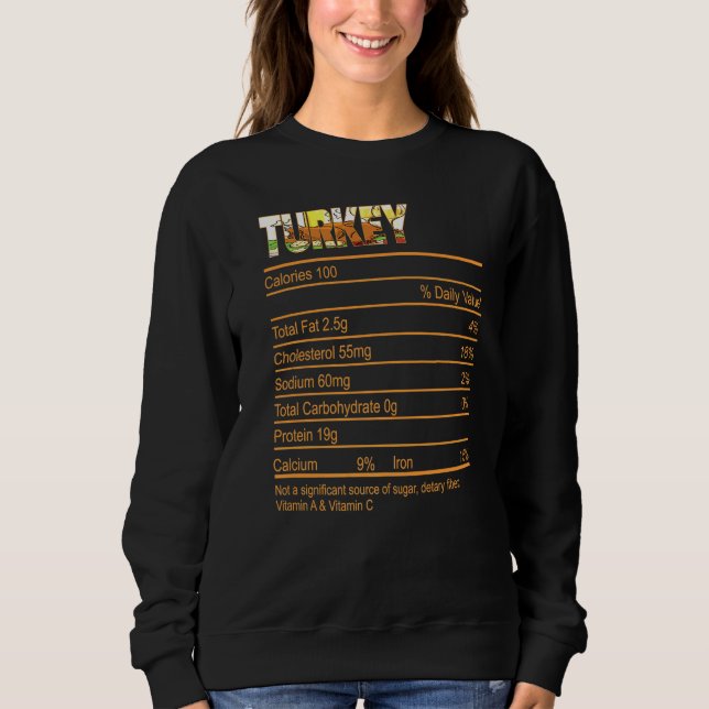Turkey Nutrition Facts Thanksgiving Christmas Food Sweatshirt (Front)