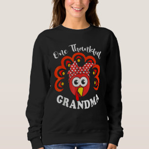 Turkey One Thankful Grandma Fall Autumn Thanksgivi Sweatshirt