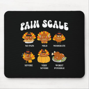 Turkey Pain Scale Funny Thanksgiving Nurse Mouse Pad