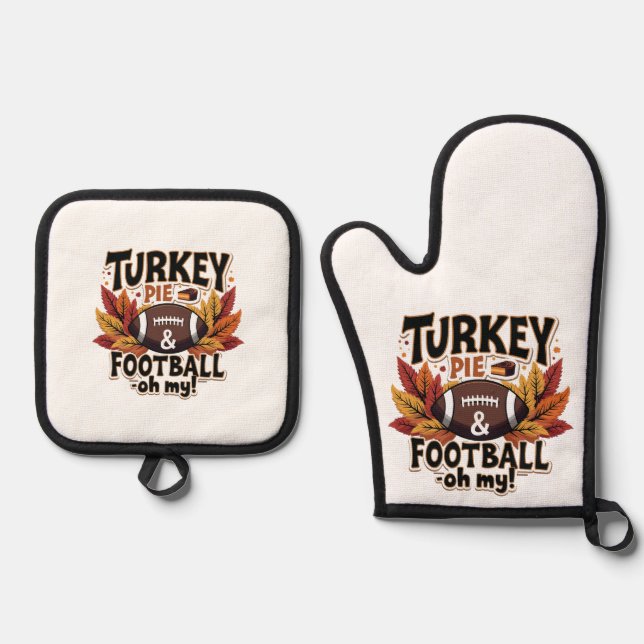 Turkey Pie & Football Oh My Turkey Thanksgiving Oven Mitt & Pot Holder Set (Front)